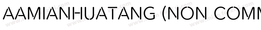AaMianHuatang (Non Commercial Use)字体转换